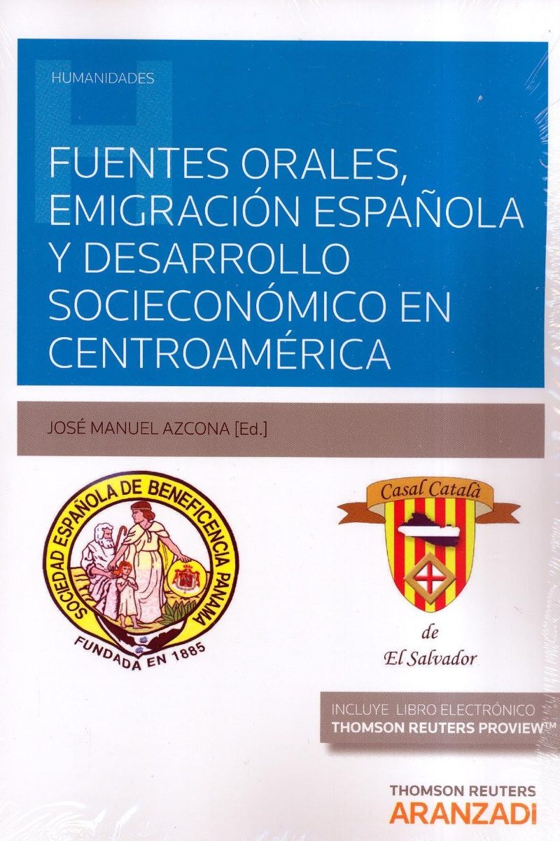 Fuentes Orales, Emigración Española y Desarrollo Socioeconómico en Centroamérica. -0