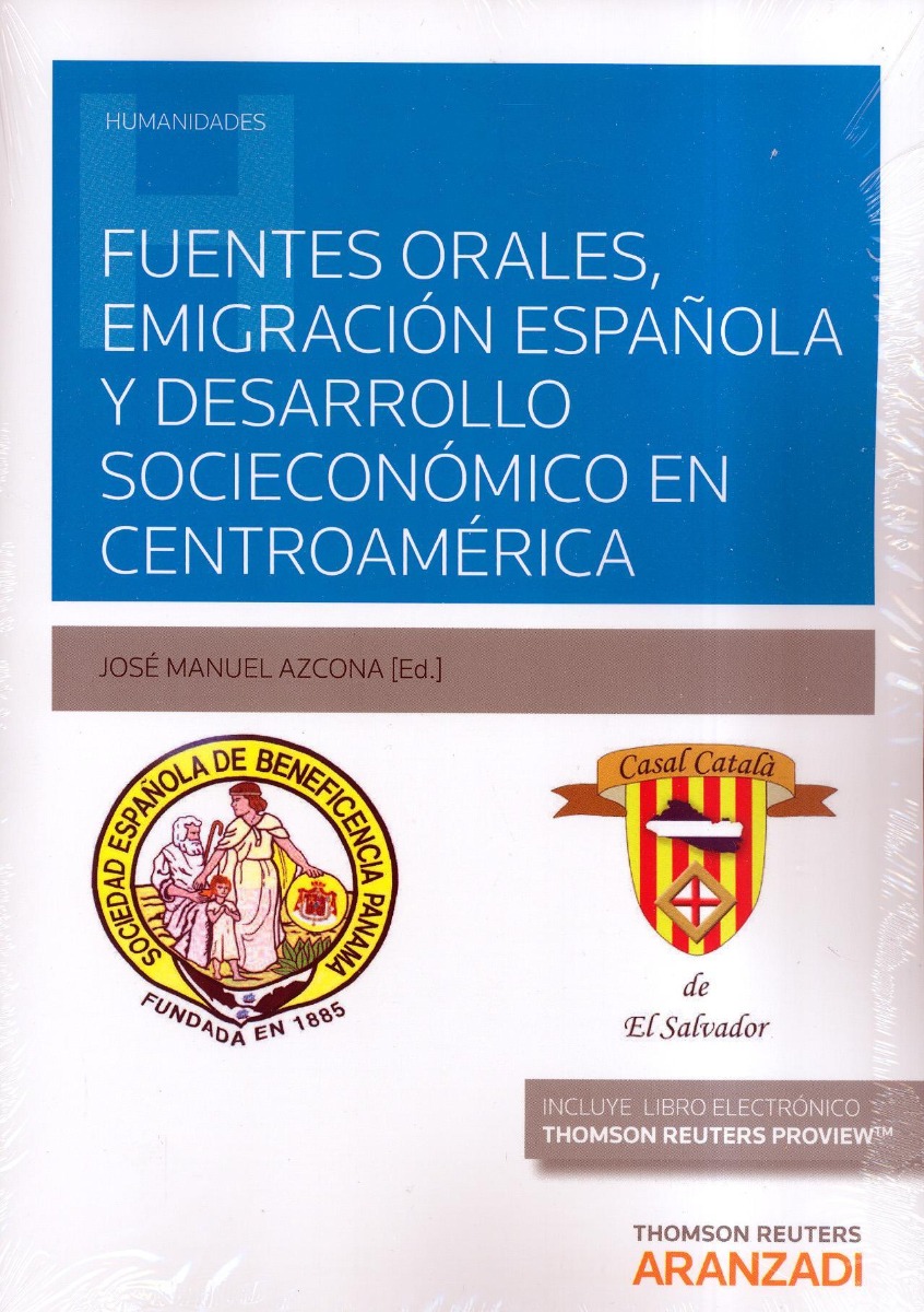Fuentes Orales, Emigración Española y Desarrollo Socioeconómico en Centroamérica. -0