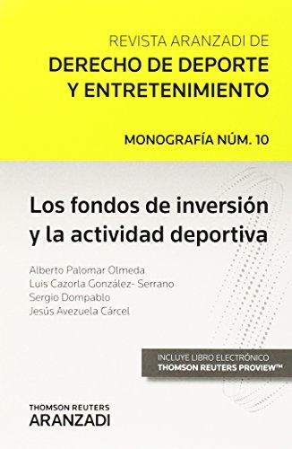 Revista Aranzadi de Derecho de Deporte y Entretenimiento, 10 Los Fondos de Inversión y la Actividad Deportiva-0