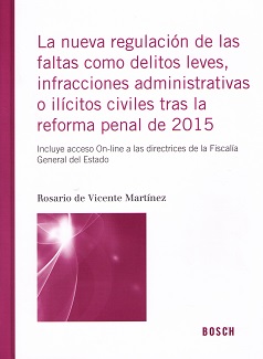 Nueva Regulación de las Faltas como Delitos Leves, Infracciones Administrativas o Ilícitos Civiles tras la Reforma Penal de 2015-0