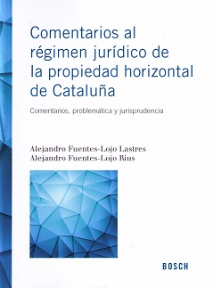 Comentarios al Régimen Jurídico de la Propiedad Horizontal de Cataluña. Comentarios, Problemática y Jurisprudencia-0