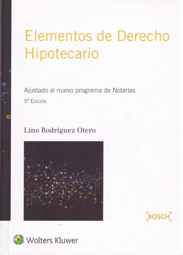 Elementos de Derecho Hipotecario. Ajustado al Nuevo Programa de Notarías-0