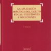 Aplicación Práctica del Delito Fiscal: 2016 Cuestiones y Soluciones-0