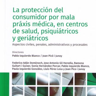 Protección del Consumidor por Mala Praxis Médica en Centros de Salud, Psiquiátricos y Geriátricos