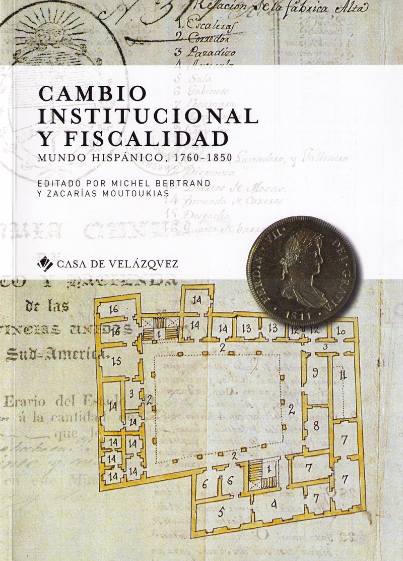 Cambio institucional y fiscalidad. Mundo hispánico, 1760-1850-0