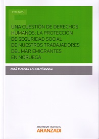 Una Cuestión de Derechos Humanos: La Protección de Seguridad Social de Nuestros Trabajadores del Mar Emigrantes en Noruega-0