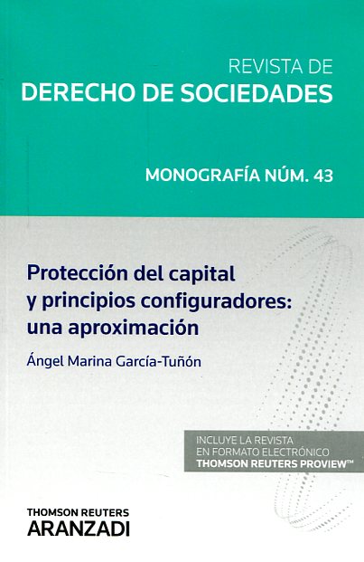 Revista de Derecho de Sociedades, Nº 43 Protección del Capital y Principios Configuradores: Una Aproximación-0