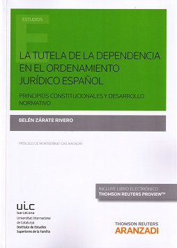 La tutela de la dependencia en el Ordenamiento Jurídico Español. Principios constitucionales y desarrollo normativo. -0