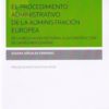 Procedimiento Administrativo de la Administración Europea De la Regulación Sectorial a la Construcción de un Régimen General-0