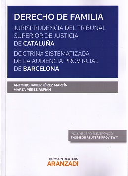 Derecho de Familia. Jurisprudencia del Tribunal Superior de Justicia de Cataluña. Doctrina Sistematizada de la Audiencia Provincial de Barcelona -0