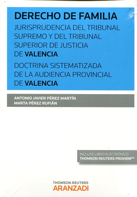 Derecho de Familia. Jurisprudencia del Tribunal Supremo y del Tribunal Superior de Justicia de Valencia. Doctrina Sistematizada de la Aud -0