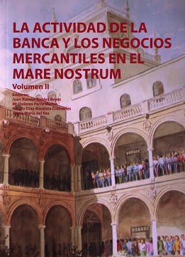Actividad de la Banca y los Negocios Mercantiles en el Mare Nostrum, Vol. II-0