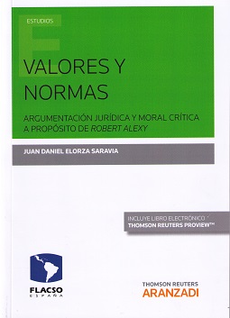 Valores y Normas. Argumentación Jurídica y Moral Crítica a Propósito de Robert Alexy. -0