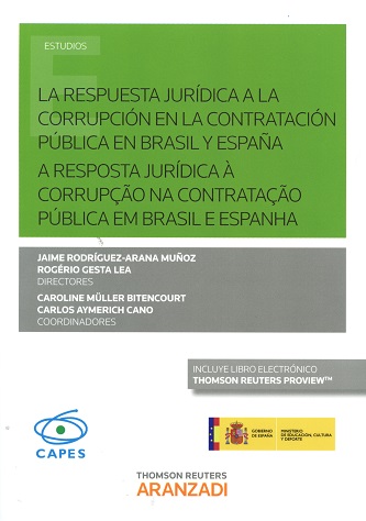 Respuesta Jurídica a la Corrupción en la Contratación Pública en Brasil y España. A Resposta Jurídica à Corrupçâo na Contrataçâo -0