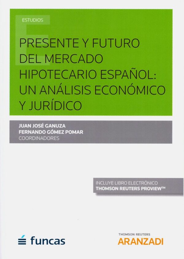 Presente y Futuro del Mercado Hipotecario Español: Un Análisis Económico y Jurídico -0