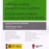 Empleo Juvenil: Un Reto Para Europa (Youth Employment: A Challenge for Europe)-0