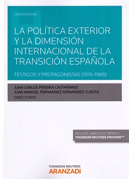 La Política Exterior y la Dimensión Internacional de la Transición Española. Testigos y Protagonistas (1976-1986) -0