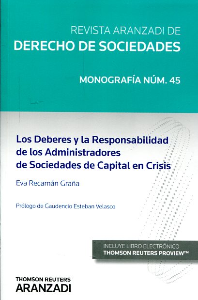 Los Deberes y la Responsabilidad de los Administradores de Sociedades de Capital en crisis. ( RDS Núm. 45 1ª Monografía 2016) -0