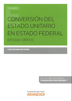 Conversión del Estado Unitario en Estado Federal. Estudio Crítico -0
