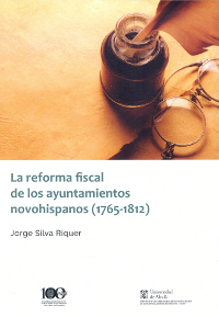 Reforma Fiscal de los Ayuntamientos Novohispanos (1765-1812) -0