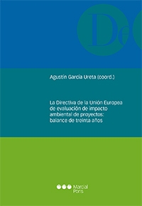 Directiva de la Unión Europea de Evaluación de Impacto Ambiental de Proyectos: Balance de Treinta Años-0