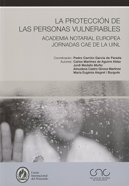 Protección de las Personas Vulnerables Academia Notarial Europea . Jornadas CAE de la UINL-0