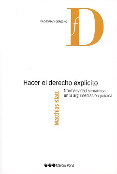 Hacer el Derecho Explícito Normatividad Semántica en la Argumentación Jurídica-0