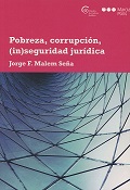 Pobreza, Corrupción, (In) Seguridad Jurídica -0