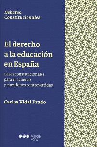 Derecho a la Educación en España Bases Constitucionales para el Acuerdo y Cuestiones Controvertidas-0