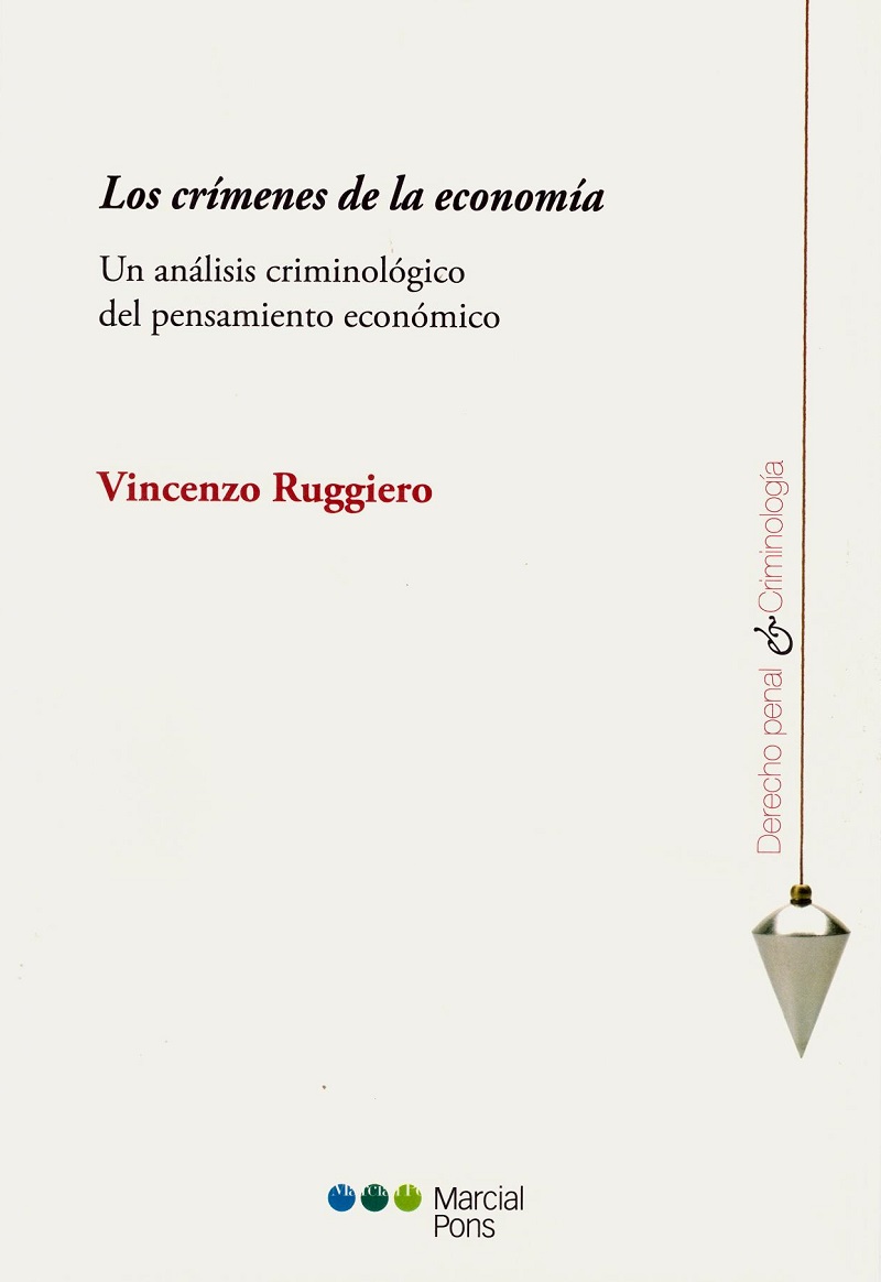 Crímenes de la Economía. Un Análisis Criminológico del Pensamiento Económico -0