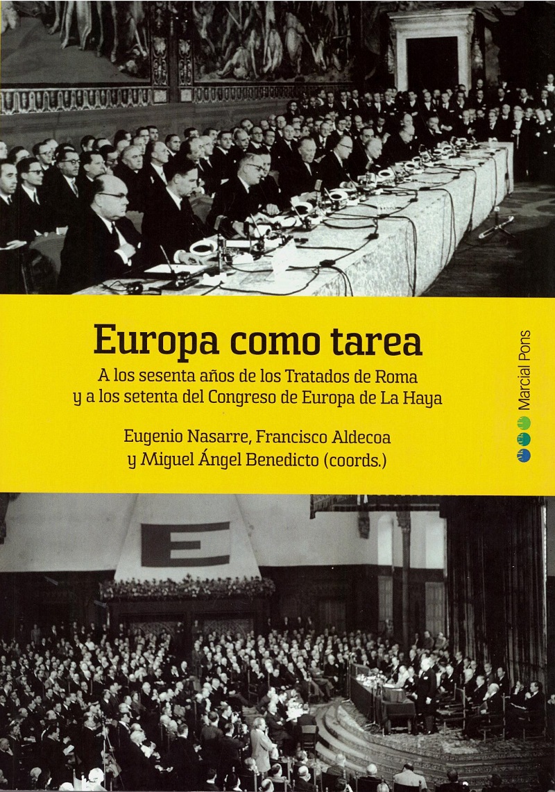 Europa como Tarea. A los Sesenta Años de los Tratados de Roma y a los Setenta del Congreso de Europa de la Haya-0