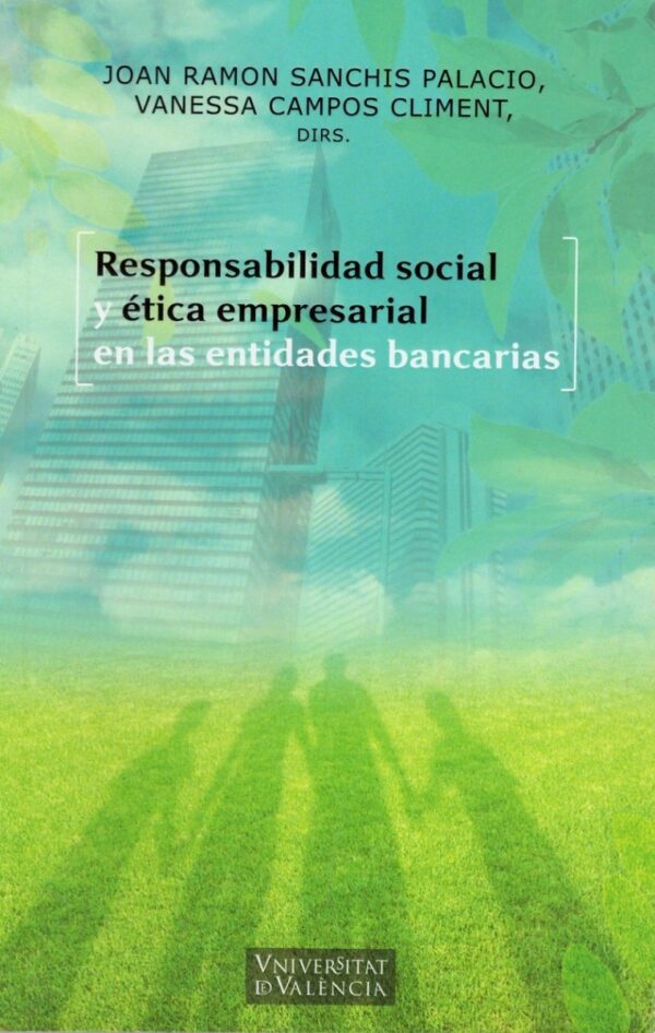 Responsabilidad Social y ética empresarial en las entidades bancarias -0