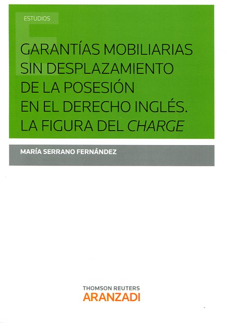Garantías Mobiliarias sin Desplazamiento de la Posesión en el Derecho Inglés. La Figura del Charge-0