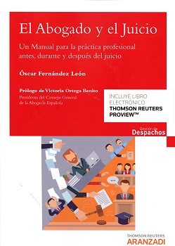 Abogado y el Juicio. Un Manual Para la Práctica Profesional Antes, Durante y Después del Juicio-0