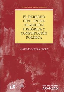 El Derecho Civil entre Tradición Histórica y Constitución Política -0