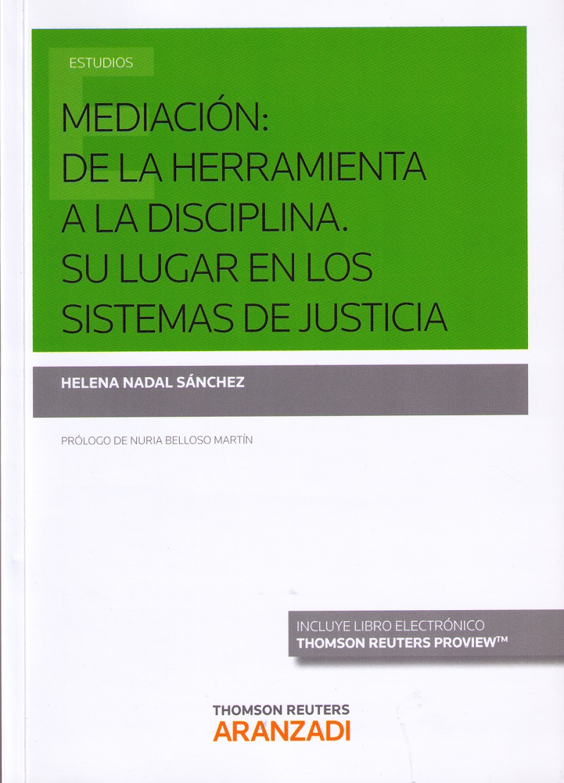 Mediación: de la Herramienta a la Disciplina Su Lugar en los Sistemas de Justicia. -0