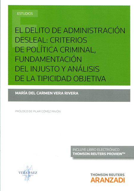 Delito de Administración Desleal: Criterios de Política Criminal, Fundamentación de Injusto y Análisis de la Tipicidad Objetiva -0