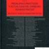 Problemas Prácticos y Actualidad Derecho Administrativo 2016. Anuario de Derecho Administrativo 2016-0