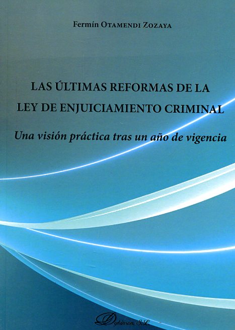 Ultimas reformas de la Ley de Enjuiciamiento Criminal Una visión práctica tras un año de vigencia-0