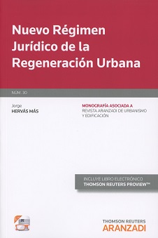 Nuevo Régimen Jurídico de la Regeneración Urbana Nº 30 Monografía Asociada a la Revista Aranzadi de Urbanismo y Edificación-0