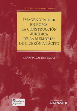 Imagen y Poder en Roma. La Construcción Jurídica de la Memoria: De Cicerón a Tácito-0