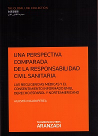 Una Perspectiva Comparada de la Responsabilidad Civil Sanitaria. Las Negligencias Médicas y el Consentimiento Informado en el Derecho Español y-0