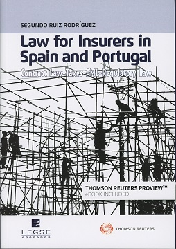 Law for Insurers in Spain and Portugal. Contract Law-Taxes-AML-Regulatory Law -0