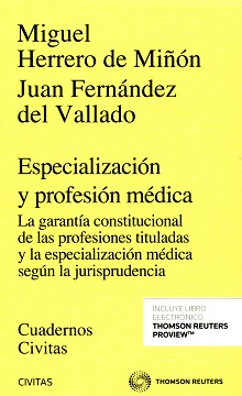 Especialización y Profesión Médica La Garantía Constitucional de las Profesiones Tituladas y la Especialización M. -0