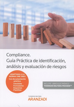 Compliance. Guía Práctica de Identificación y Evaluación de Riesgos. Adaptada a la Norma UNE 19601-0