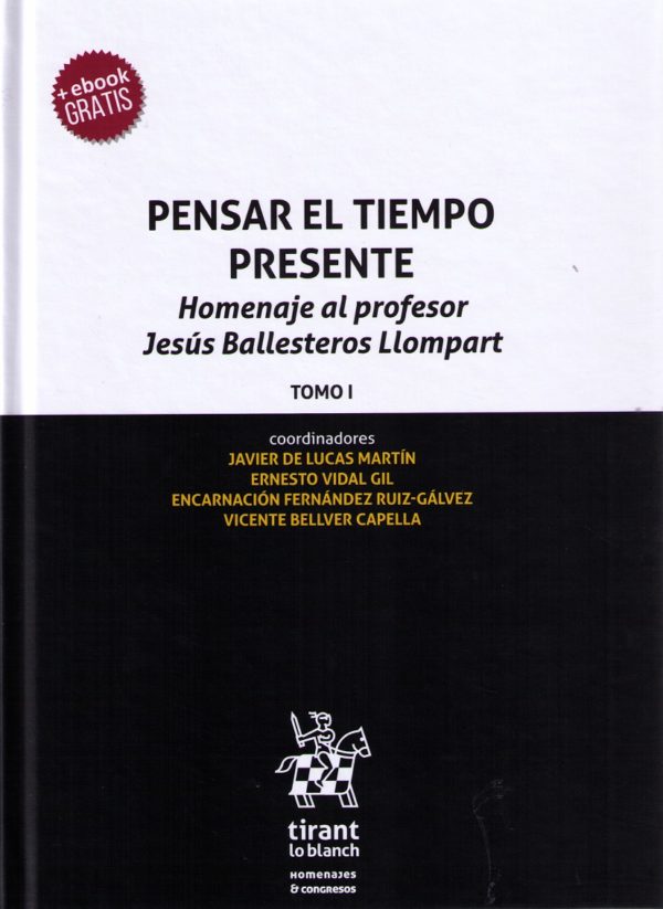 Pensar el Tiempo Presente. Homenaje al Profesor Jesús Ballesteros Llompart. 2 Tomos -0