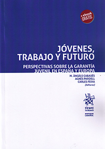 Jóvenes, Trabajo y Futuro Perspectivas Sobre la Garantía Juvenil en España y Europa-0