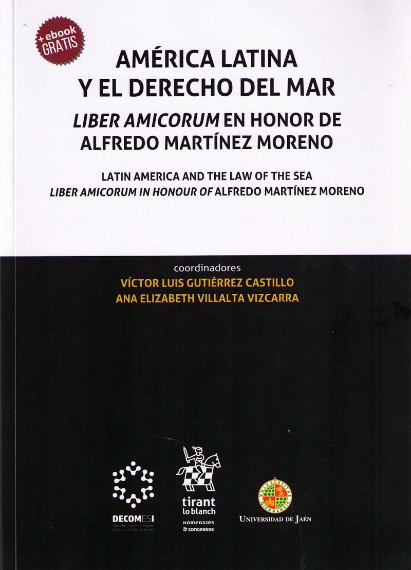 América Latina y el Derecho del Mar. Liber Amicorum en Honor de Alfredo Martínez Moreno -0