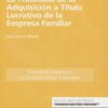 Fiscalidad de la adquisición a Título Lucrativo de la Empresa Familiar (Cuaderno JT 2-2017) -0