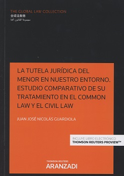 Tutela Jurídica del Menor en Nuestro Entorno. Estudio Comparativo de su Tratamiento en el Common Law y el Civil Law -0